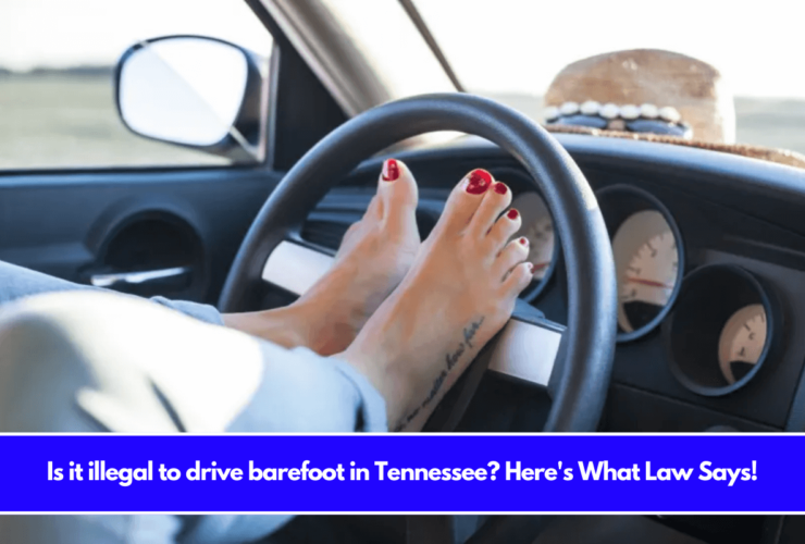 Is it illegal to drive barefoot in Tennessee Here's