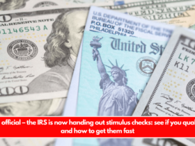 It’s official – the IRS is now handing out stimulus checks see if you qualify and how to get them fast