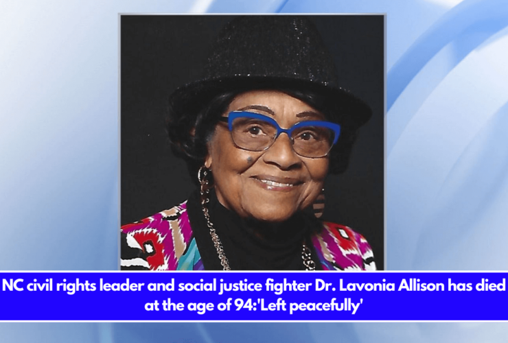 NC civil rights leader and social justice fighter Dr. Lavonia Allison has died at the age of 94'Left peacefully'