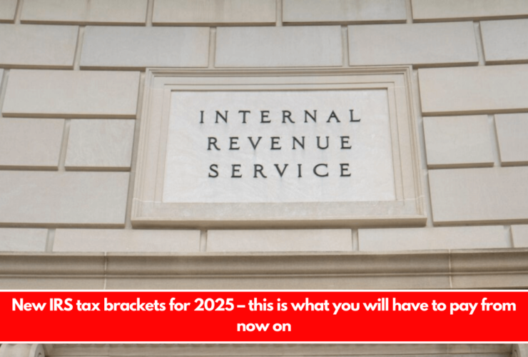 New IRS tax brackets for 2025 – this is what you will have to pay from now on