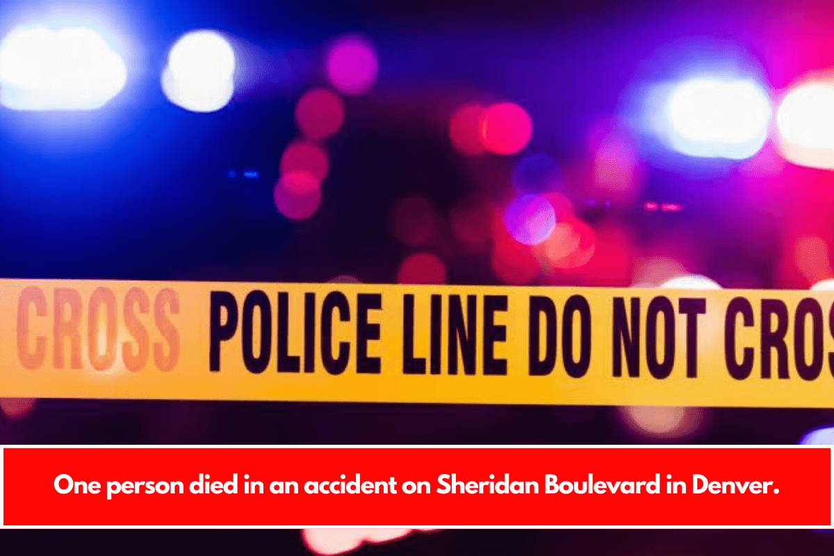 One person died in an accident on Sheridan Boulevard in Denver.