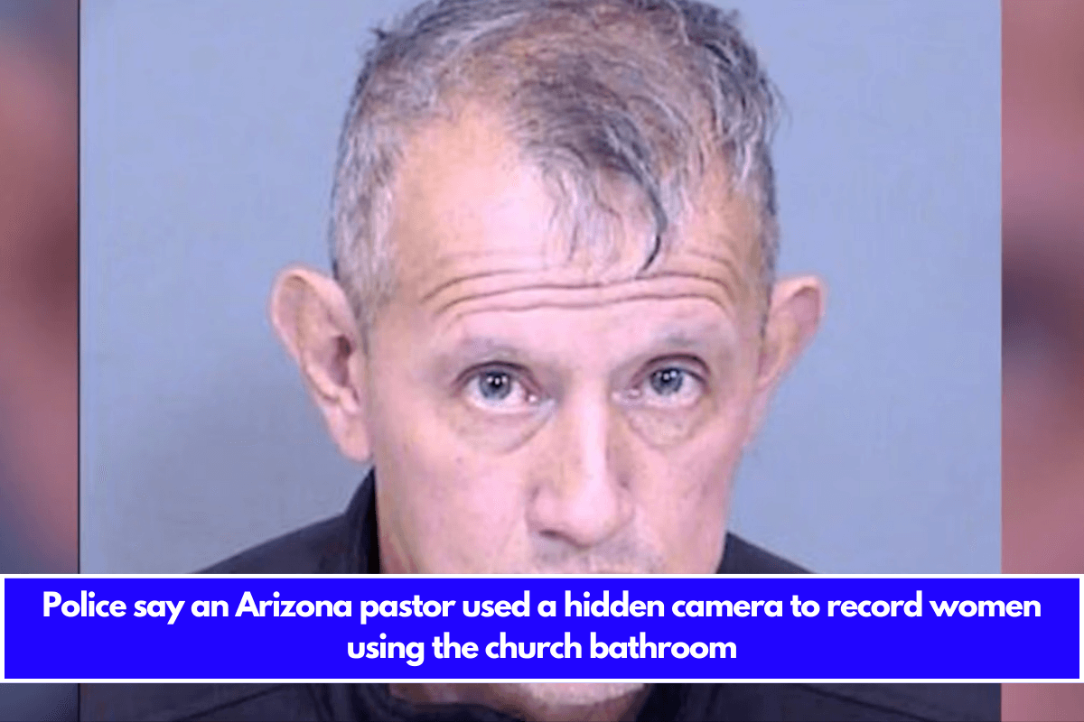 Police say an Arizona pastor used a hidden camera to record women using the church bathroom