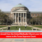 SMU's bid to break from the United Methodist Church over LGBTQ+ rights moves to the Texas Supreme Court.