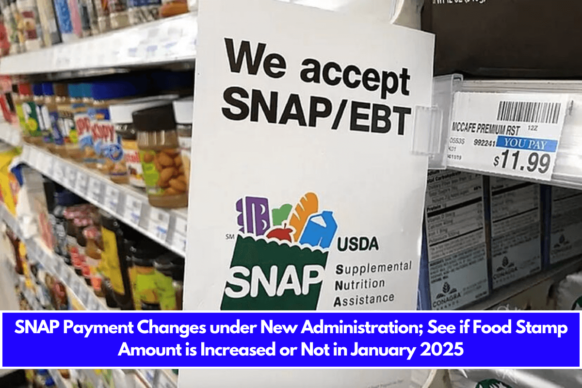 SNAP Payment Changes under New Administration; See if Food Stamp Amount is Increased or Not in January 2025