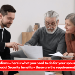 The SSA confirms – here’s what you need to do for your spouse to receive Social Security benefits – these are the requirements