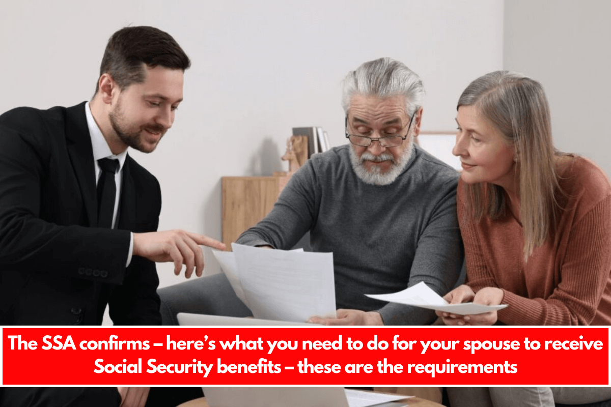 The SSA confirms – here’s what you need to do for your spouse to receive Social Security benefits – these are the requirements