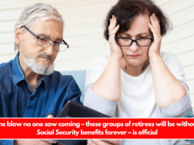 The blow no one saw coming – these groups of retirees will be without Social Security benefits forever – is official