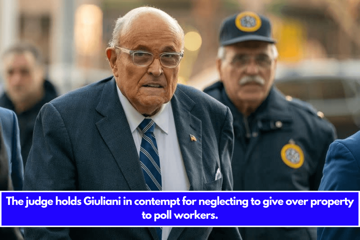 The judge holds Giuliani in contempt for neglecting to give over property to poll workers.