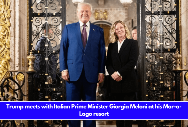 Trump meets with Italian Prime Minister Giorgia Meloni at his Mar-a-Lago resort